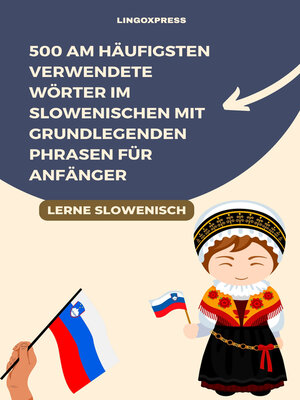 cover image of 500 am häufigsten verwendete Wörter im Slowenischen mit grundlegenden Phrasen für Anfänger